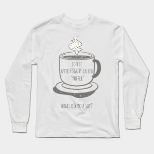 Coffee Yoga Long Sleeve T-Shirt